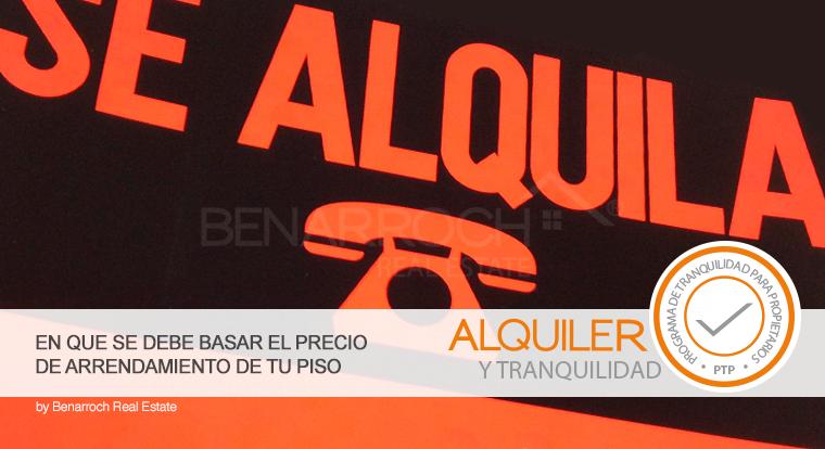 En que se debe basar el precio de arrendamiento de tu piso